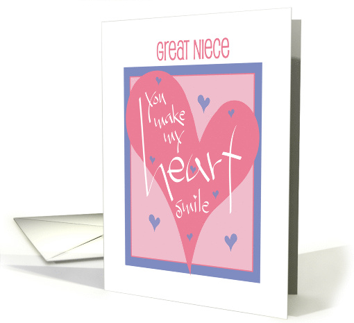 Valentine's Day for Great Niece You Make my Heart Smile... (1352764)