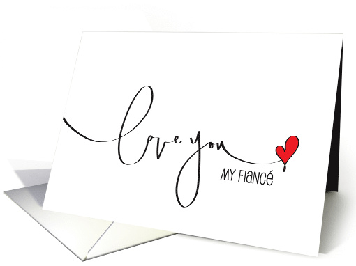 Hand Lettered Love You Valentine's Day for Fianc with Red Heart card