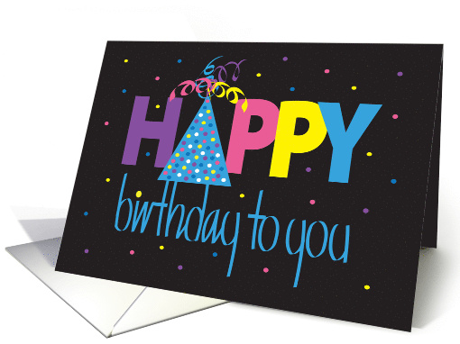 Hand Lettered Happy Birthday to You with Polka Dot Party Hat card
