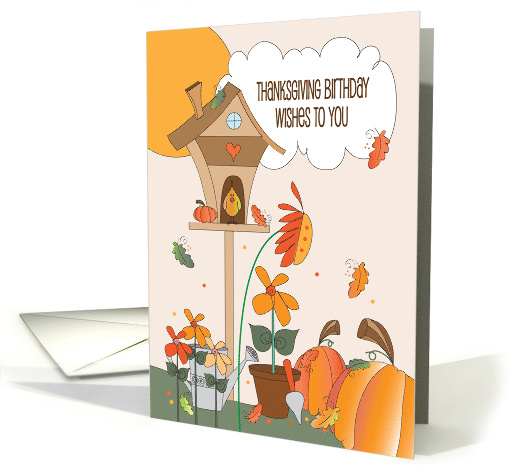 Thanksgiving Birthday Wishes with Birdhouse, Pumpkins and Flowers card