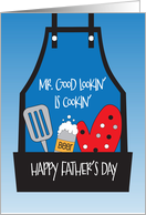Father’s Day for Husband Mr Good Lookin is Cookin Grilling Apron card