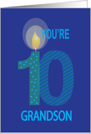 Birthday for Grandson, You’re 10 with Candle in the One card