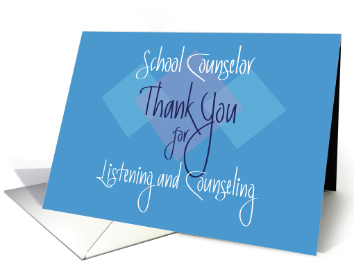 Thank you School Counselor, For Listening & Counseling card (1375724)