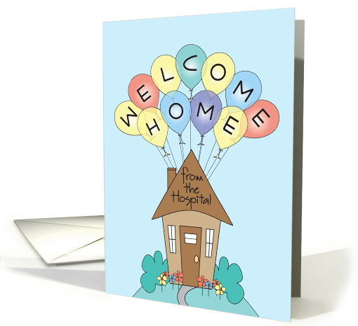 Welcome Home from the Hospital, Colorful Balloons and Cottage card