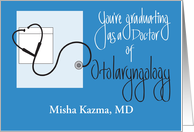 Cusom Name Graduation for Doctor of Otolaryngology, ENT card