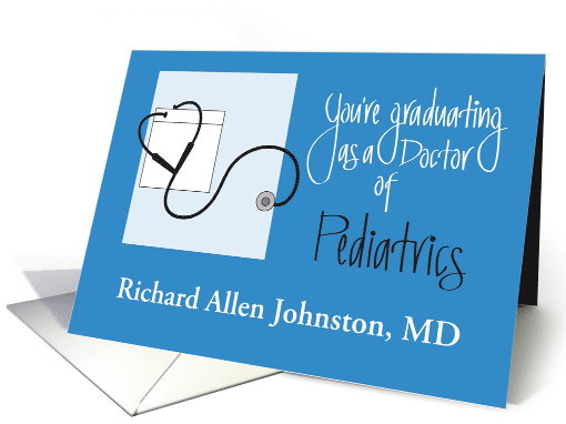 Graduation Congratulations to Doctor of Pediatrics, Custom Name card