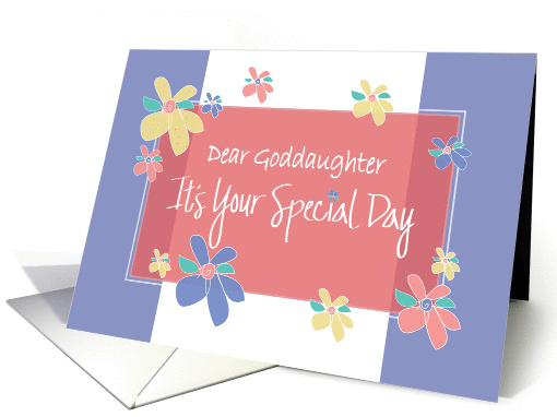 Birthday for Goddaughter, It's Your Special Day & Flowers card