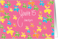 Birthday for 15 Year Old, You’re 15, Custom Name & Bright Flowers card