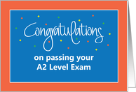 Congratulations on Passing A2 Level Exam, Confetti Celebration card