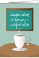 Barista Certification Congratulations, Latte Cup with Sign Above card