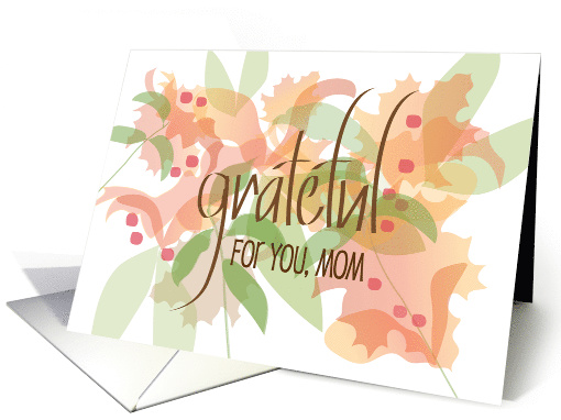 Thanksgiving for Mother, Grateful for You Mom with Fall Leaves card