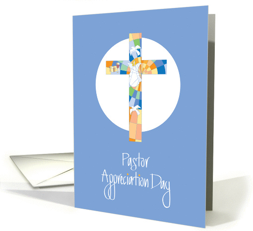Pastor Appreciation Day, Stained Glass Cross & Hand Lettering card