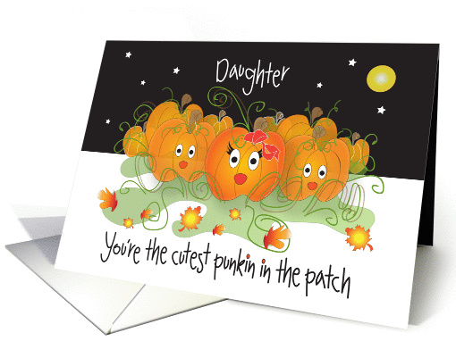 Halloween for Daughter, Cutest Punkin in the Patch card (1403614)