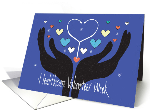 Healthcare Volunteer Week, Helping Hands with Caring Hearts card