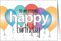 Hand Lettered Birthday for Friend Colorful Inflated Birthday Balloons card