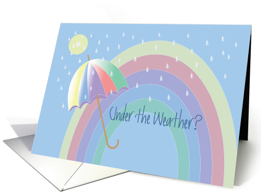 Get Well Under the Weather with Rainbow, Umbrella & Raindrops card