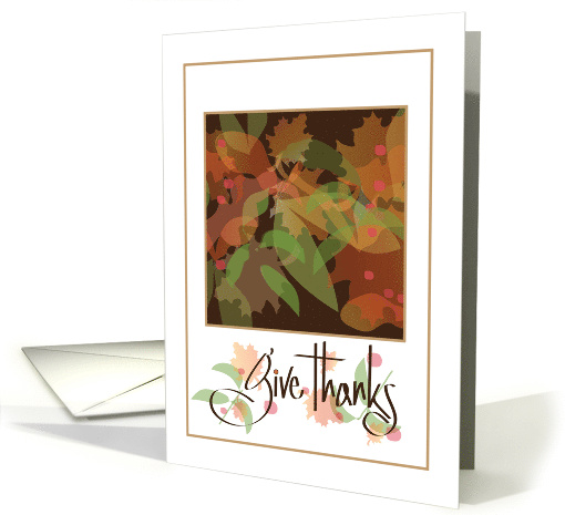 Hand Lettered Thanksgiving Give Thanks with Colorful Fall Leaves card