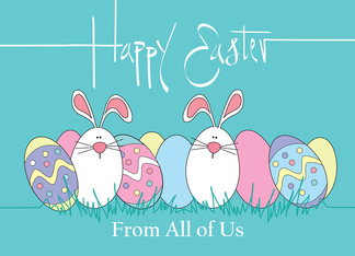 Easter from All of Us, Decorated Easter Eggs & White Bunnies