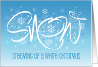 Hand Lettered Christmas Snow Dreaming of a White Christmas Snowflakes card