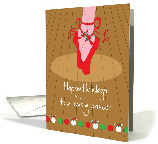 Christmas to a lovely dancer, Red Pointe Shoes on Ballerina card