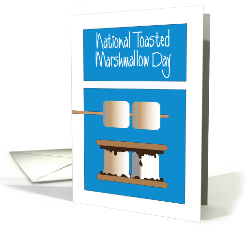 National Toasted Marshmallow Day, Marshmallows & S'mores card