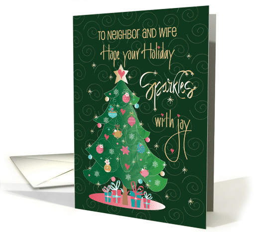 Christmas for Neighbor and Wife Christmas Tree Sparkling with Joy card