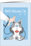 World Veterinary Day, Husky with Veterinarian & Stethoscope card