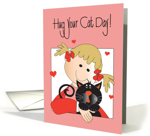 Hug your Cat Day, Little Girl Cuddling her Black Kitty card (1431304)