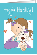 Hug your Hound Day, Little Girl Cuddling her Fluffy Pet Dog card