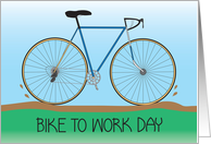 Bike to Work Day, with Bicycle on Road to Work card