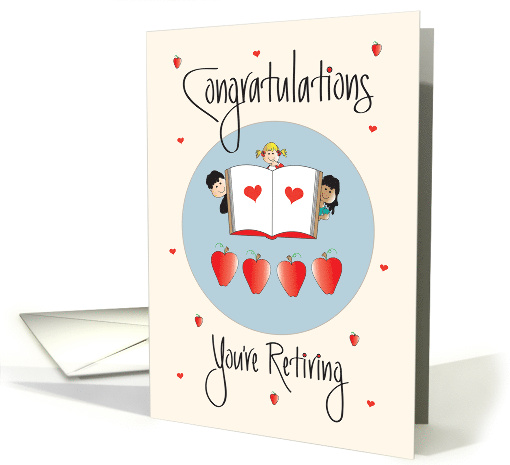 Retirement for Teacher, Children with Book, Hearts and Apples card