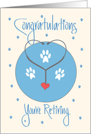 Retirement for Veterinarian, Stethoscope with Paw Prints card