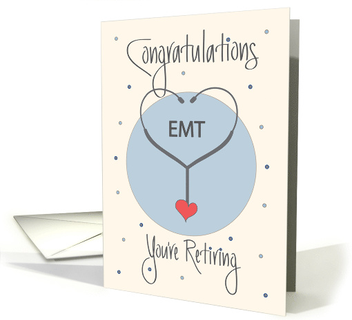 Retirement for EMT, Stethoscope and Heart card (1435172)