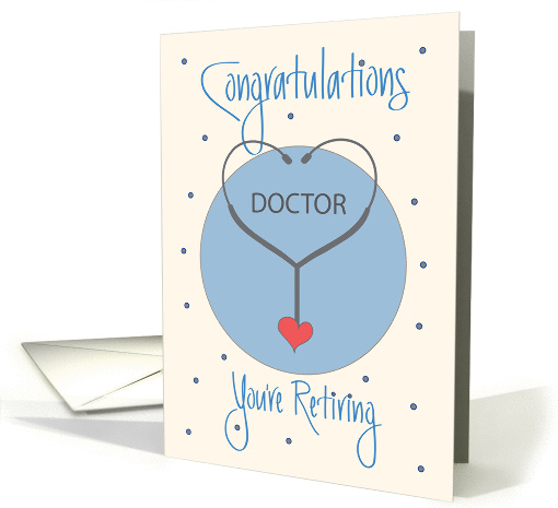 Retirement for Doctor, Stethoscope with Heart card (1435708)
