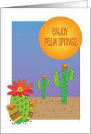 Enjoy Palm Springs Desert Scene Floral Saguaro Cactus and Sun card