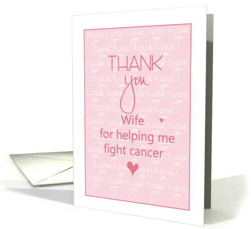 Thank you to Wife for Support During Cancer, Words & Hearts card