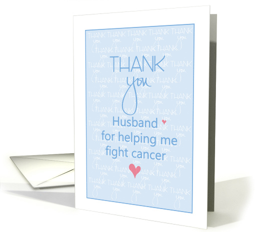 Thank you to Husband for Support During Cancer, Words & Hearts card