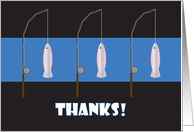 Thanks for Fishing,...