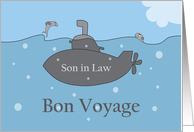 Good Bye for Submarine Deployment, Bon Voyage For Son in Law card