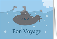 Good Bye for U.S.A. Submarine Deployment, Bon Voyage card