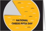 National Cheese Pizza Day, Cheese Pizza Minus One Slice card