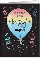 50th Birthday, Large Rainbow Balloon with Custom Name & Streamers card