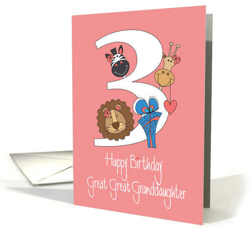 3rd Birthday for Great Great Granddaughter, Three & Zoo Animals card