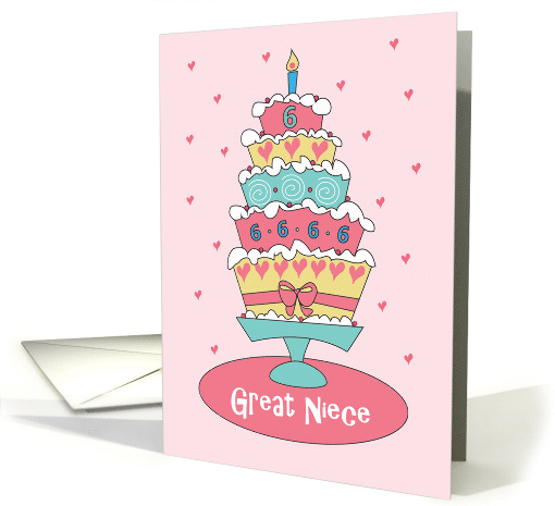 6th Birthday for Great Niece, Stacked Cake with Hearts, Bow & 6s card