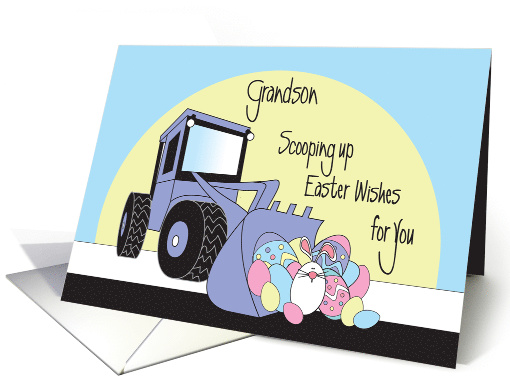 Easter for Grandson, Front Loader Scooping Up Easter Eggs & Bunny card