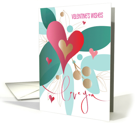 Hand Lettered Love You Valentine's Wishes Red Hearts and Greenery card