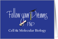Graduation for PhD Cell & Molecular Biology, Follow your Dreams card