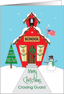 Christmas for Crossing Guard, Decorated Red Schoolhouse card