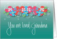 Grandparents Day for Grandma, You are Loved Bright Flowers card