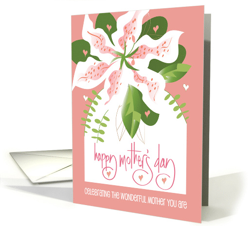 Hand Lettered Mother's Day for Wonderful Mother Pink Lily... (1463852)